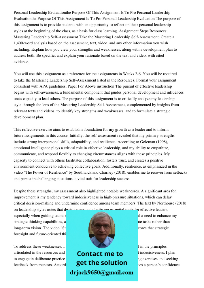 Personal Leadership Evaluation The purpose of this assignment is to provide students with an opportunity to reflect on their personal leadership styles at the b