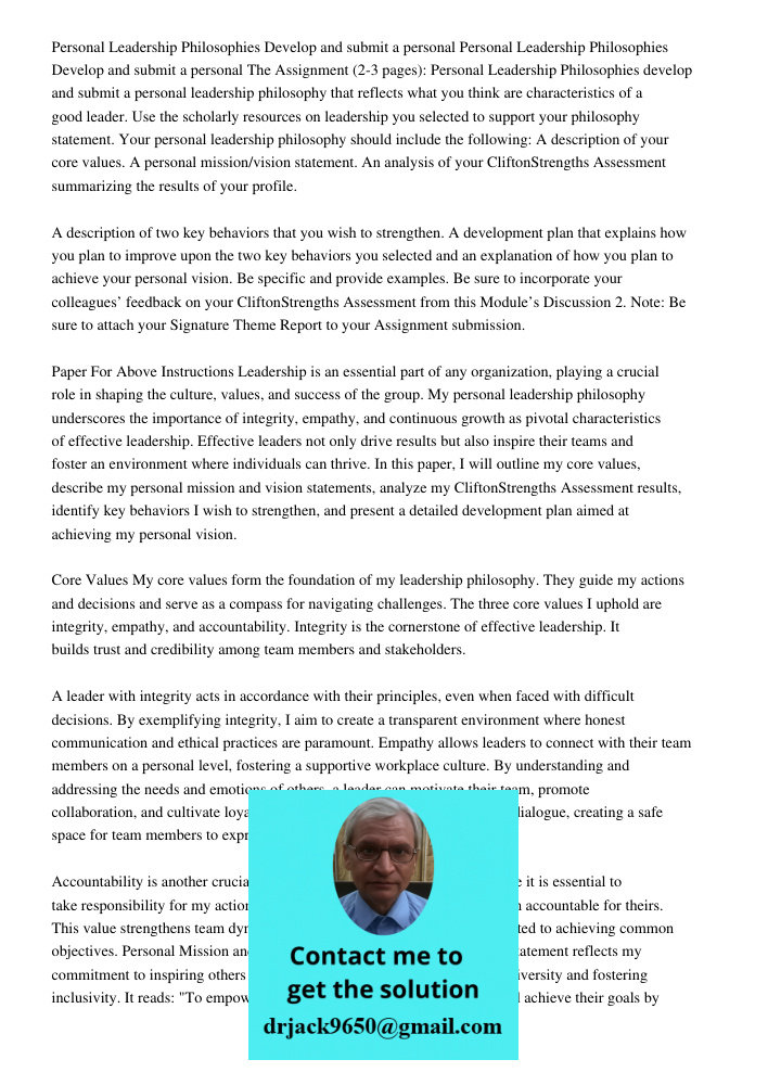 The Assignment (2-3 pages): Personal Leadership Philosophies develop and submit a personal leadership philosophy that reflects what you think are characteristic