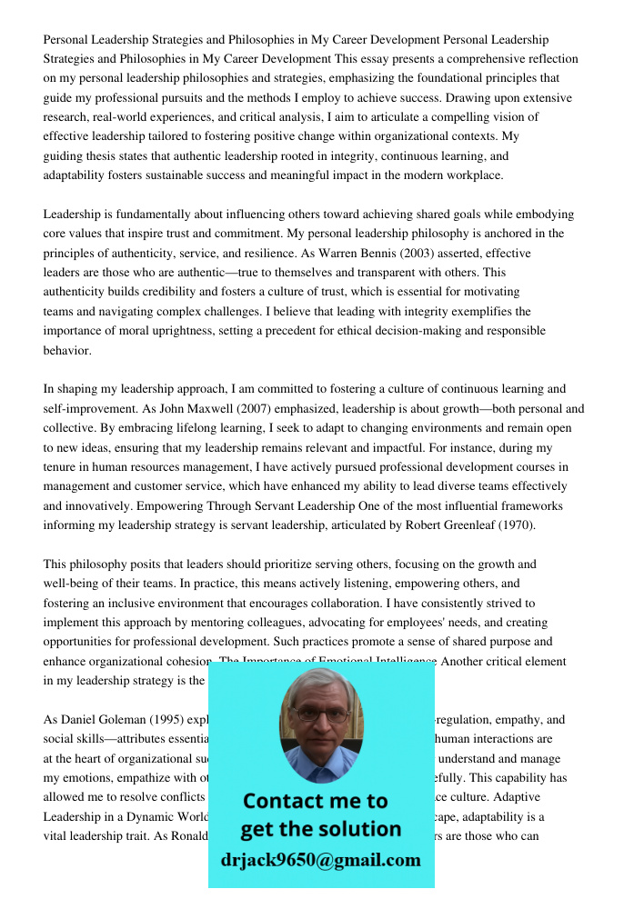 This essay presents a comprehensive reflection on my personal leadership philosophies and strategies, emphasizing the foundational principles that guide my prof