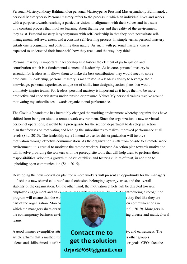 Personal mastery refers to the process in which an individual lives and works with a purpose towards reaching a particular vision, in alignment with their value