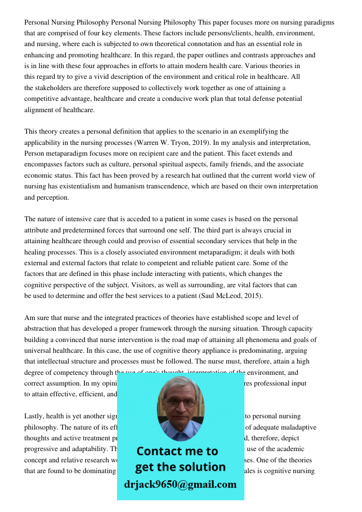 This paper focuses more on nursing paradigms that are comprised of four key elements. These factors include persons/clients, health, environment, and nursing, w