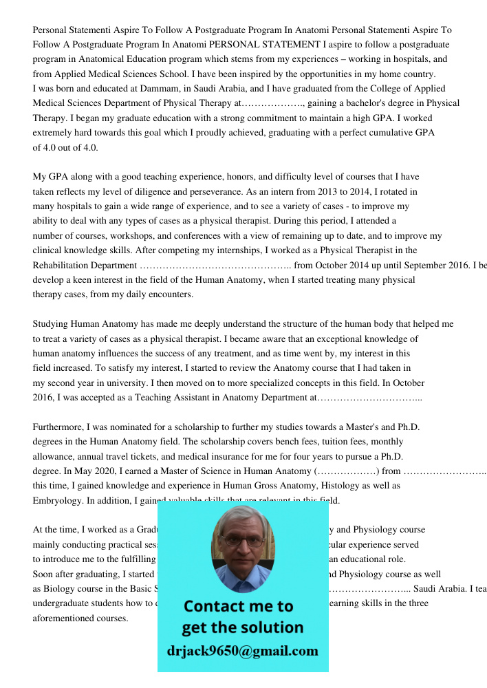 PERSONAL STATEMENT I aspire to follow a postgraduate program in Anatomical Education program which stems from my experiences – working in hospitals, and from Ap