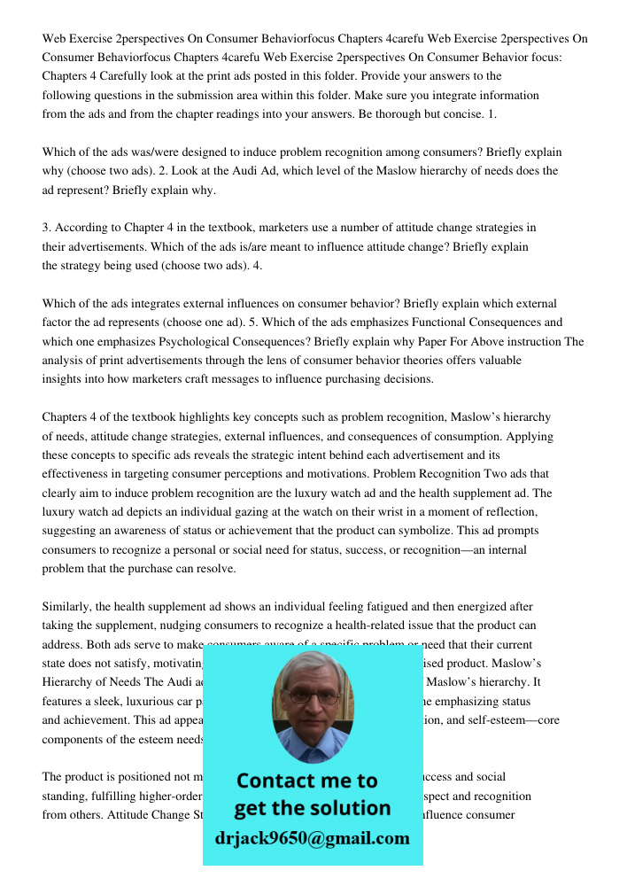 Web Exercise 2perspectives On Consumer Behavior focus: Chapters 4 Carefully look at the print ads posted in this folder. Provide your answers to the following q