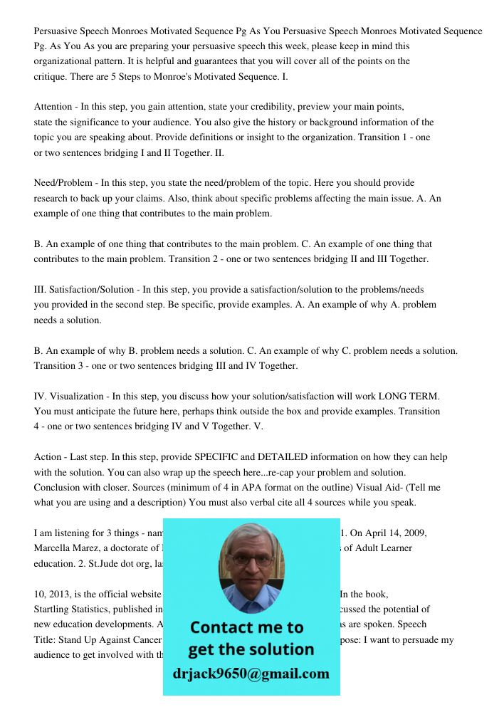 As you are preparing your persuasive speech this week, please keep in mind this organizational pattern. It is helpful and guarantees that you will cover all of 