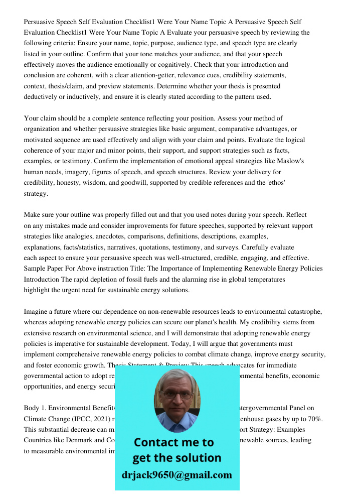 Evaluate your persuasive speech by reviewing the following criteria: Ensure your name, topic, purpose, audience type, and speech type are clearly listed in your