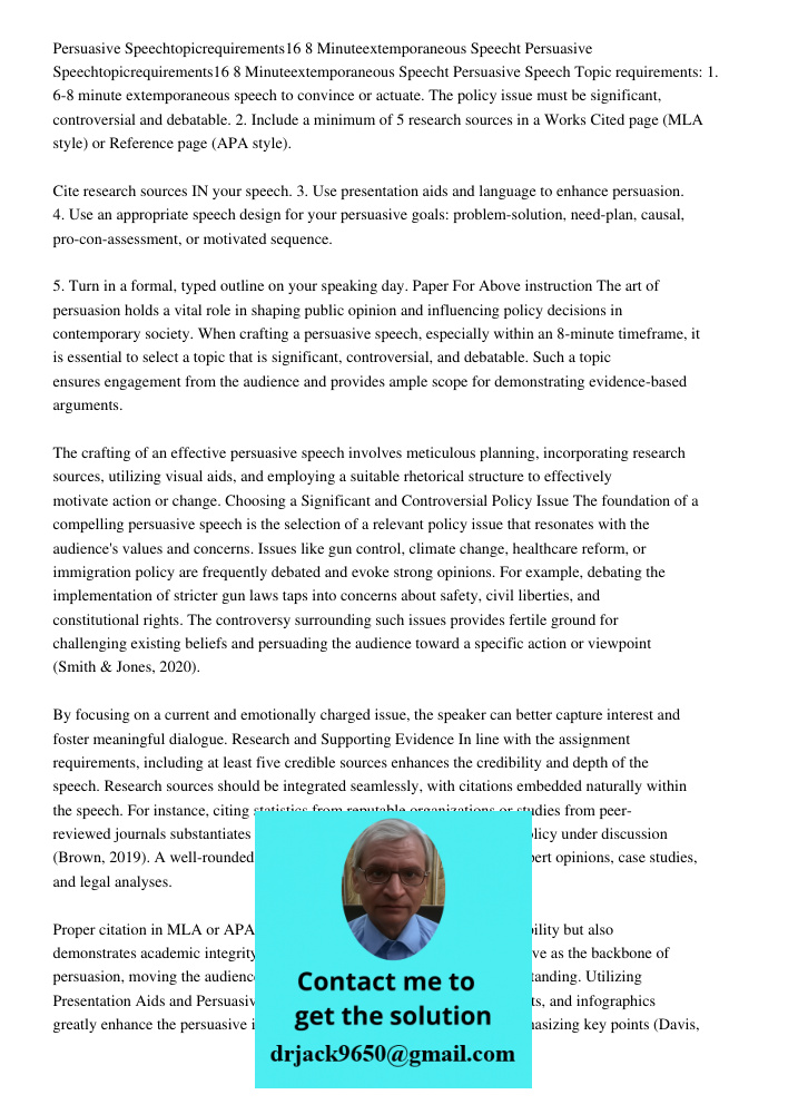Persuasive Speech Topic requirements: 1. 6-8 minute extemporaneous speech to convince or actuate. The policy issue must be significant, controversial and debata