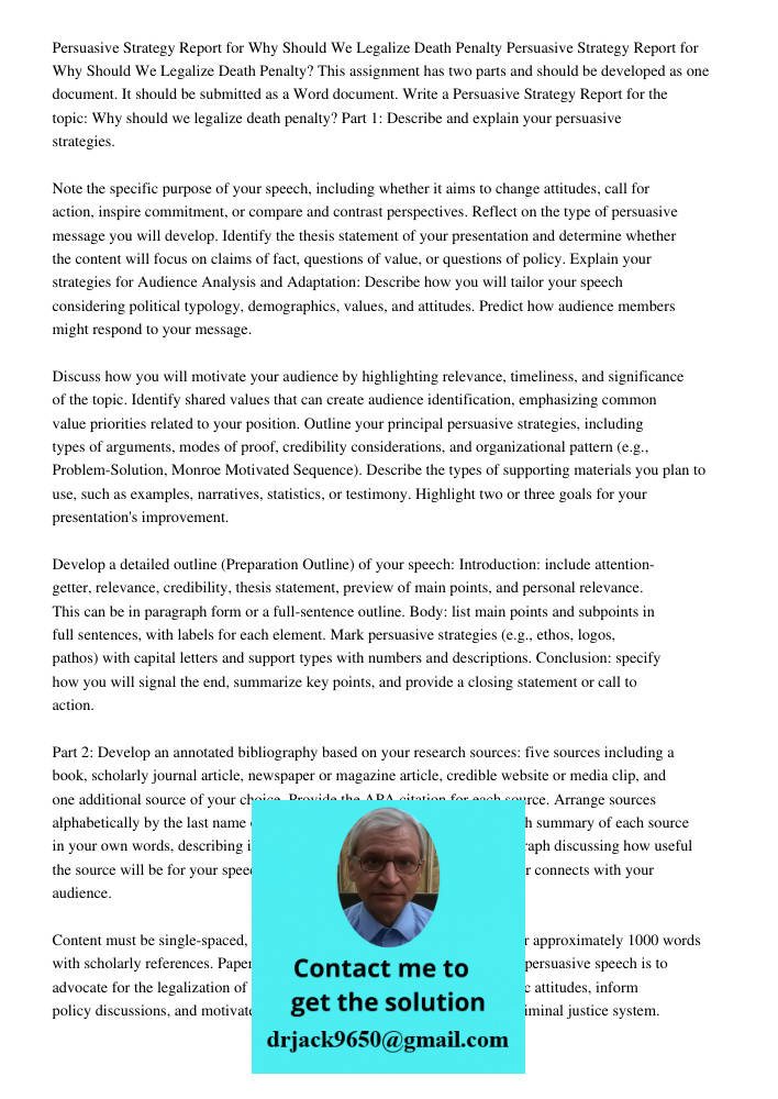 This assignment has two parts and should be developed as one document. It should be submitted as a Word document. Write a Persuasive Strategy Report for the top