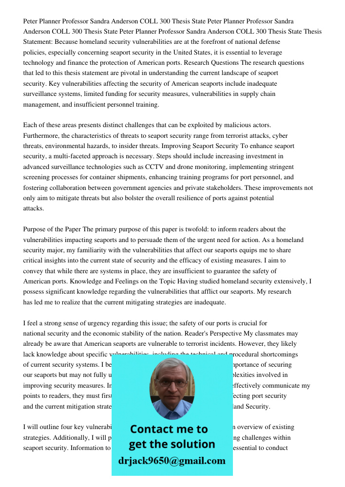 Peter Planner Professor Sandra Anderson COLL 300 Thesis State Thesis Statement: Because homeland security vulnerabilities are at the forefront of national defen