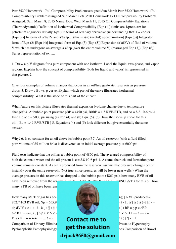 Petr 3520 Homework 17 Oil Compressibility Problems Assigned: Sun, March 8, 2015 Name: Due: Wed, March 11, 2015 Oil Compressibility Equations (Thermodynamic) Def