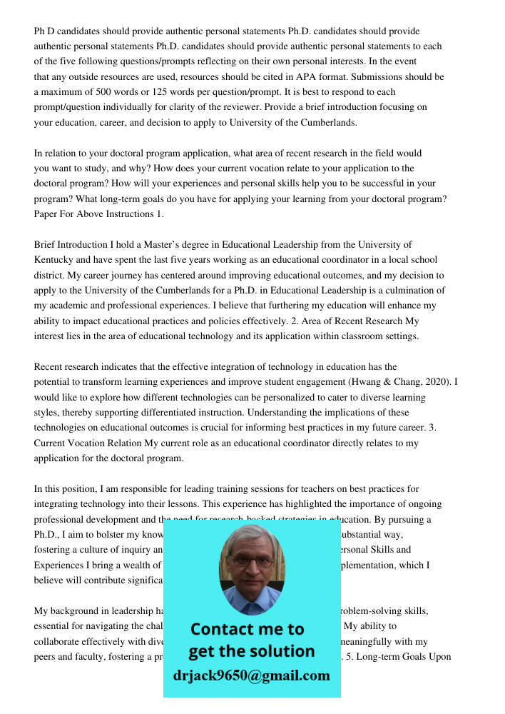 Ph.D. candidates should provide authentic personal statements to each of the five following questions/prompts reflecting on their own personal interests. In the