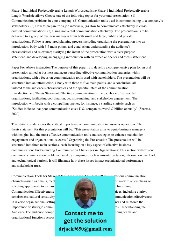 Choose one of the following topics for your oral presentation: (1) Communication problems in your company, (2) Communication tools used in communicating to a co