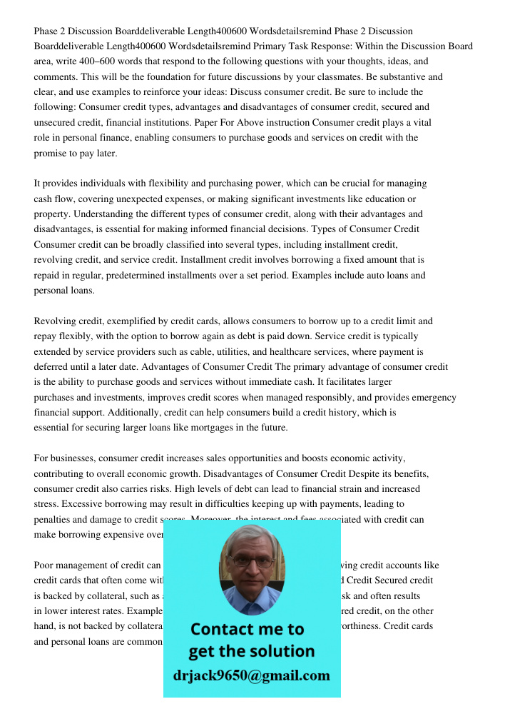 Primary Task Response: Within the Discussion Board area, write 400–600 words that respond to the following questions with your thoughts, ideas, and comments. Th