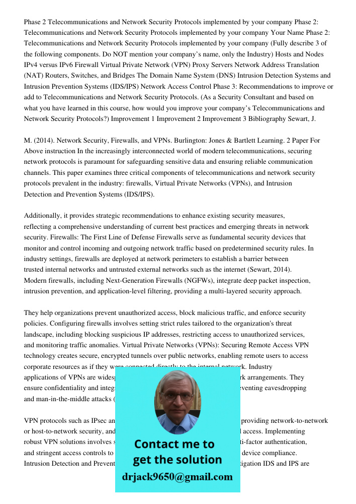 Your Name Phase 2: Telecommunications and Network Security Protocols implemented by your company (Fully describe 3 of the following components. Do NOT mention y