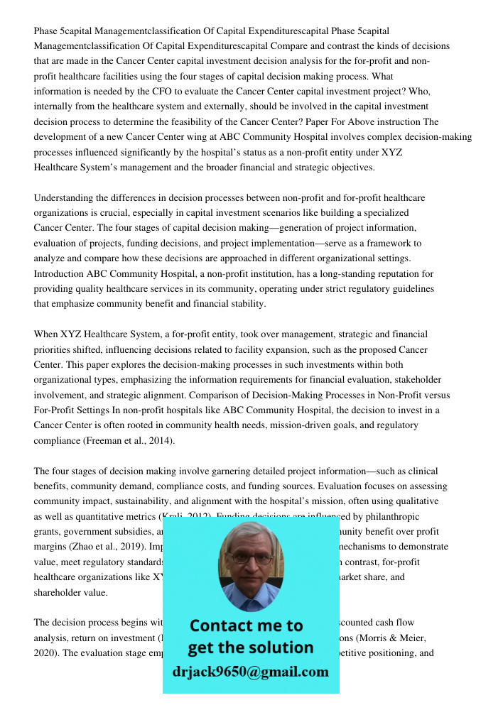 Compare and contrast the kinds of decisions that are made in the Cancer Center capital investment decision analysis for the for-profit and non-profit healthcare