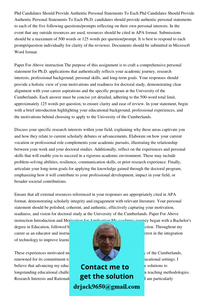 Ph.D. candidates should provide authentic personal statements to each of the five following questions/prompts reflecting on their own personal interests. In the