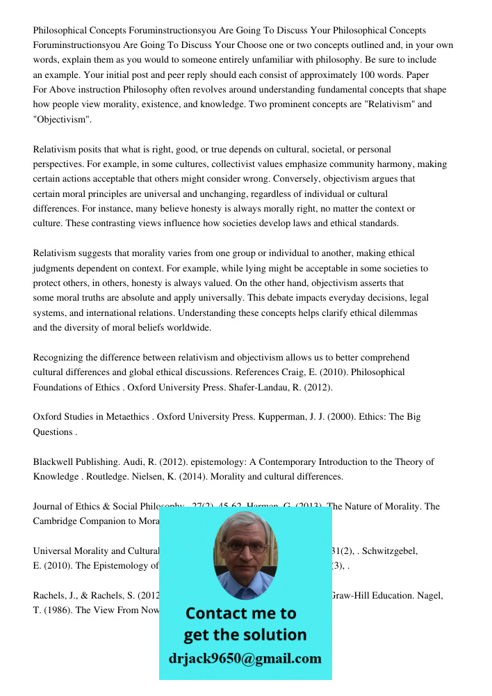 Choose one or two concepts outlined and, in your own words, explain them as you would to someone entirely unfamiliar with philosophy. Be sure to include an exam