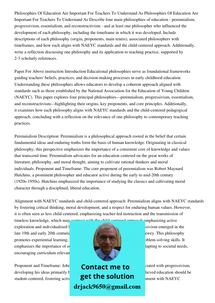 Describe four main philosophies of education - perennialism, progressivism, essentialism, and reconstructivism - and at least one philosopher who influenced the