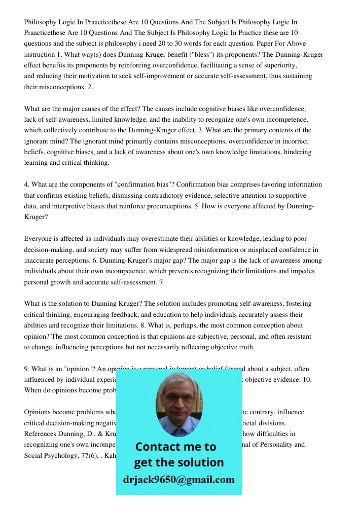 Philosophy Logic In Practice these are 10 questions and the subject is philosophy i need 20 to 30 words for each question. Paper For Above instruction 1. What w