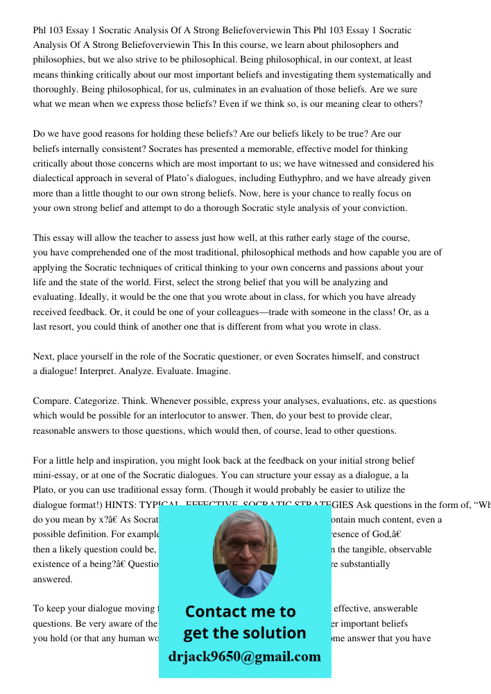 In this course, we learn about philosophers and philosophies, but we also strive to be philosophical. Being philosophical, in our context, at least means thinki
