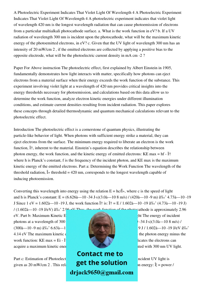 A photoelectric experiment indicates that violet light of wavelength 420 nm is the longest wavelength radiation that can cause photoemission of electrons from a