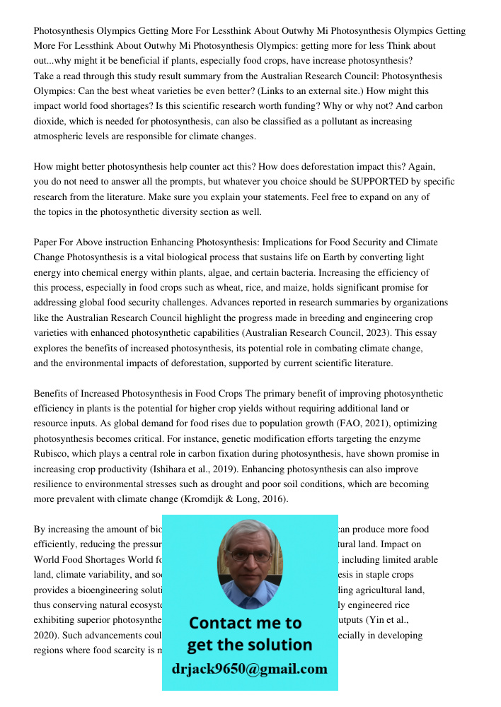 Photosynthesis Olympics: getting more for less Think about out...why might it be beneficial if plants, especially food crops, have increase photosynthesis? Take