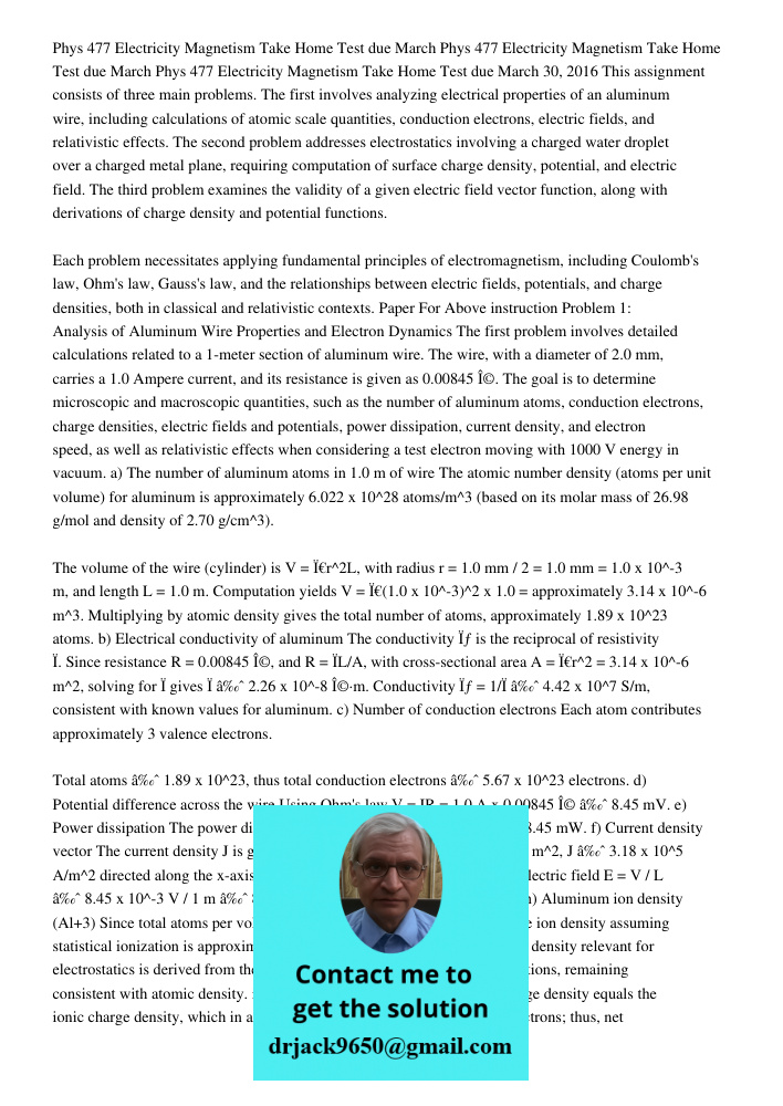 Phys 477 Electricity Magnetism Take Home Test due March 30 2016 This assignment consists of three main problems. The first involves analyzing electrical propert