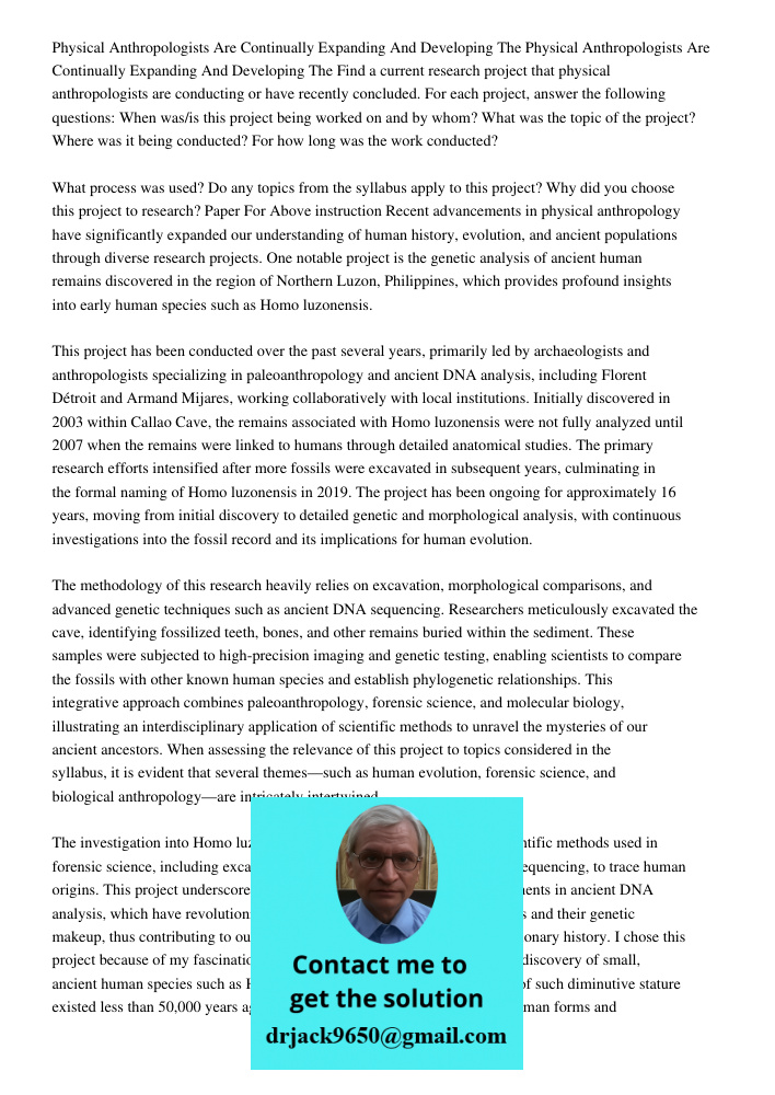 Find a current research project that physical anthropologists are conducting or have recently concluded. For each project, answer the following questions: When 