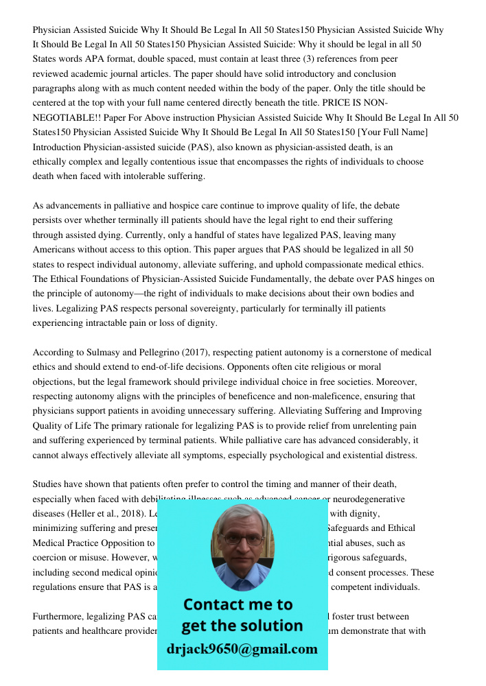 Physician Assisted Suicide: Why it should be legal in all 50 States words APA format, double spaced, must contain at least three (3) references from peer review