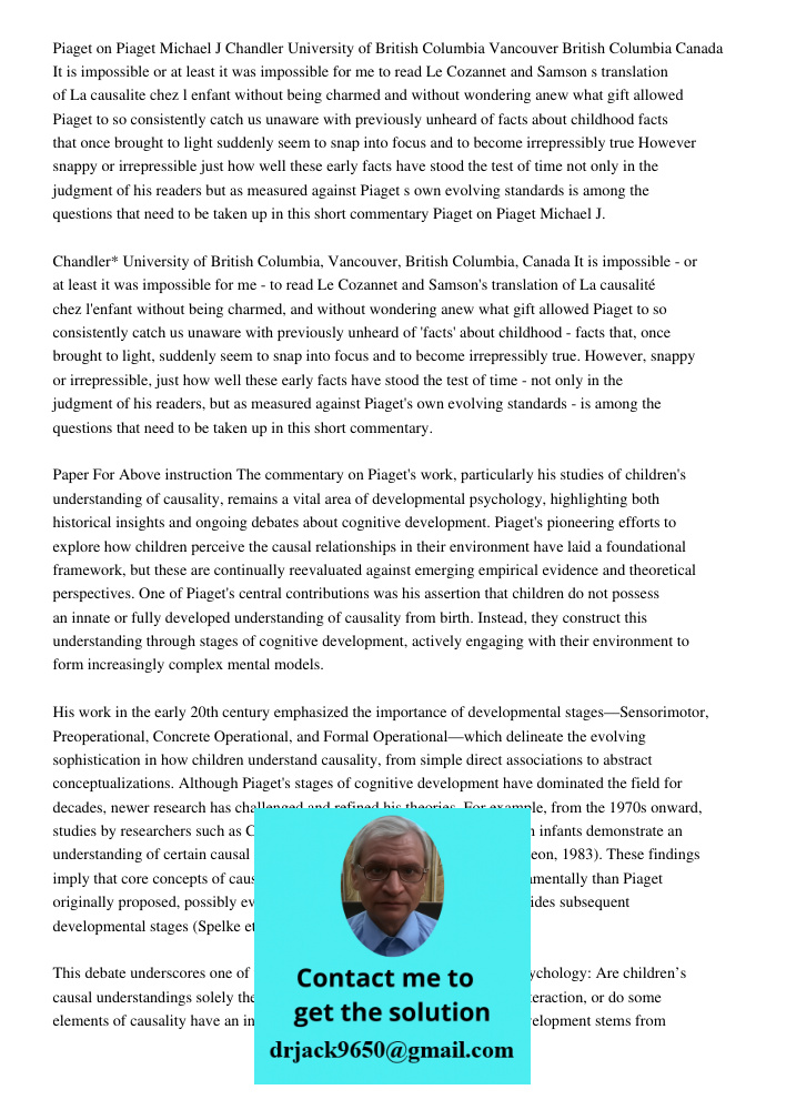 Paper For Above instruction The commentary on Piaget's work, particularly his studies of children's understanding of causality, remains a vital area of developm