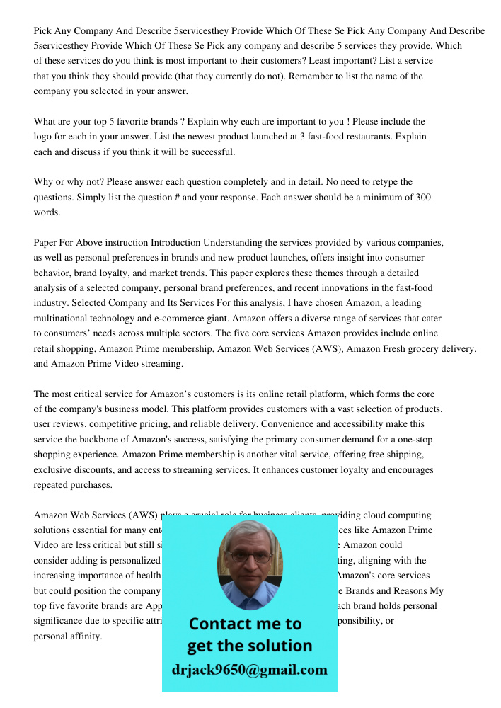 Pick any company and describe 5 services they provide. Which of these services do you think is most important to their customers? Least important? List a servic