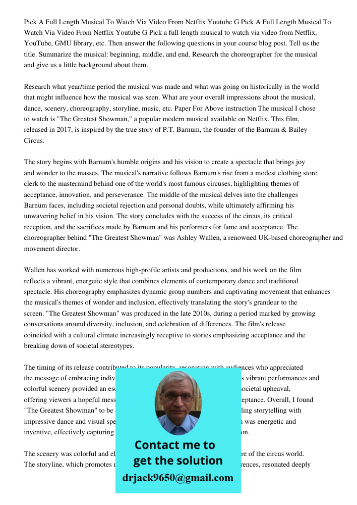 Pick a full length musical to watch via video from Netflix, YouTube, GMU library, etc. Then answer the following questions in your course blog post. Tell us the