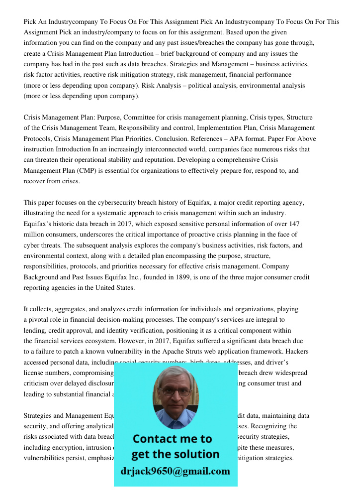 Pick an industry/company to focus on for this assignment. Based upon the given information you can find on the company and any past issues/breaches the company 