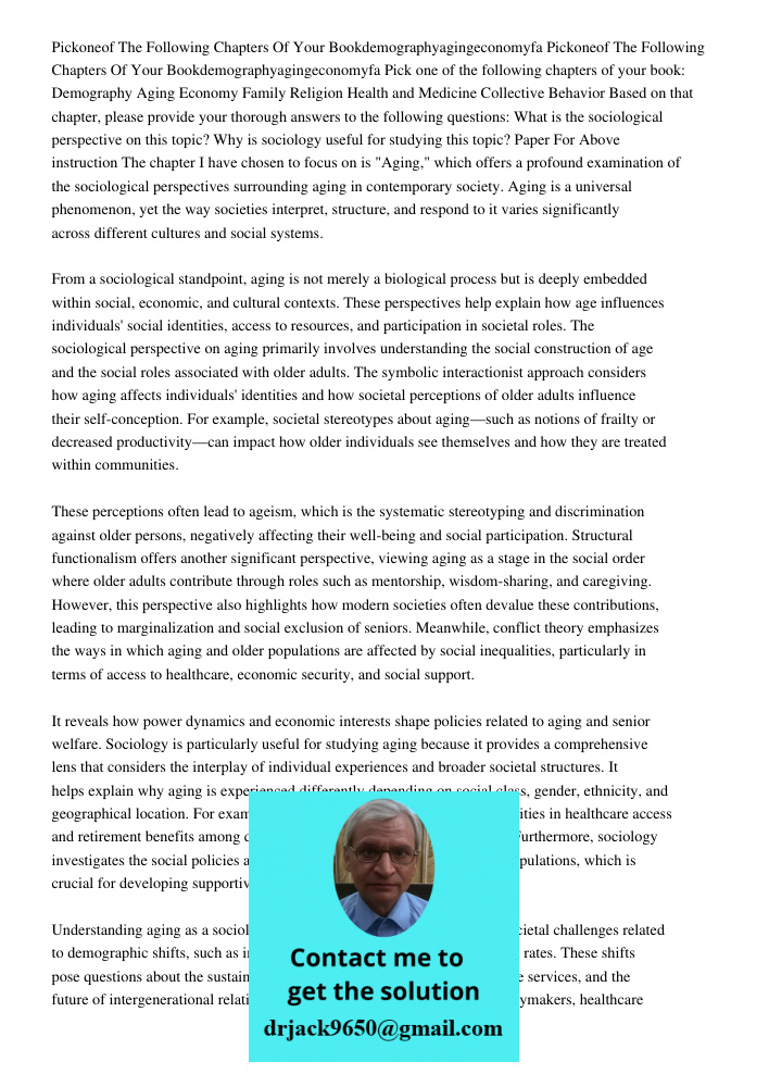 Pick one of the following chapters of your book: Demography Aging Economy Family Religion Health and Medicine Collective Behavior Based on that chapter, please 