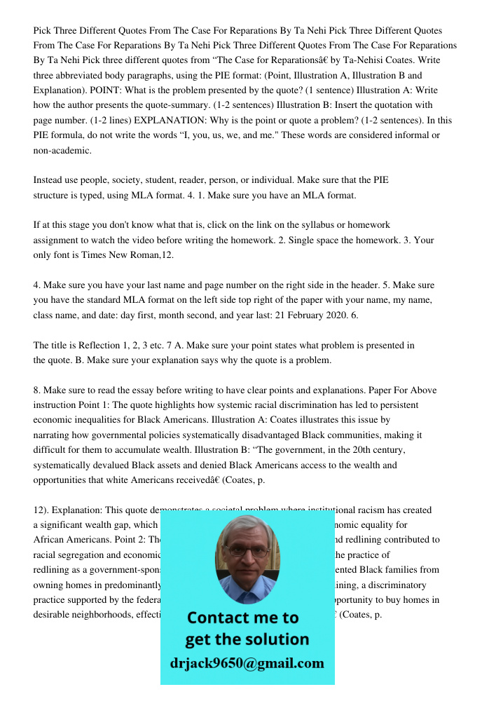 Pick Three Different Quotes From The Case For Reparations By Ta Nehi Pick three different quotes from “The Case for Reparations” by Ta-Nehisi Coates. Write thre