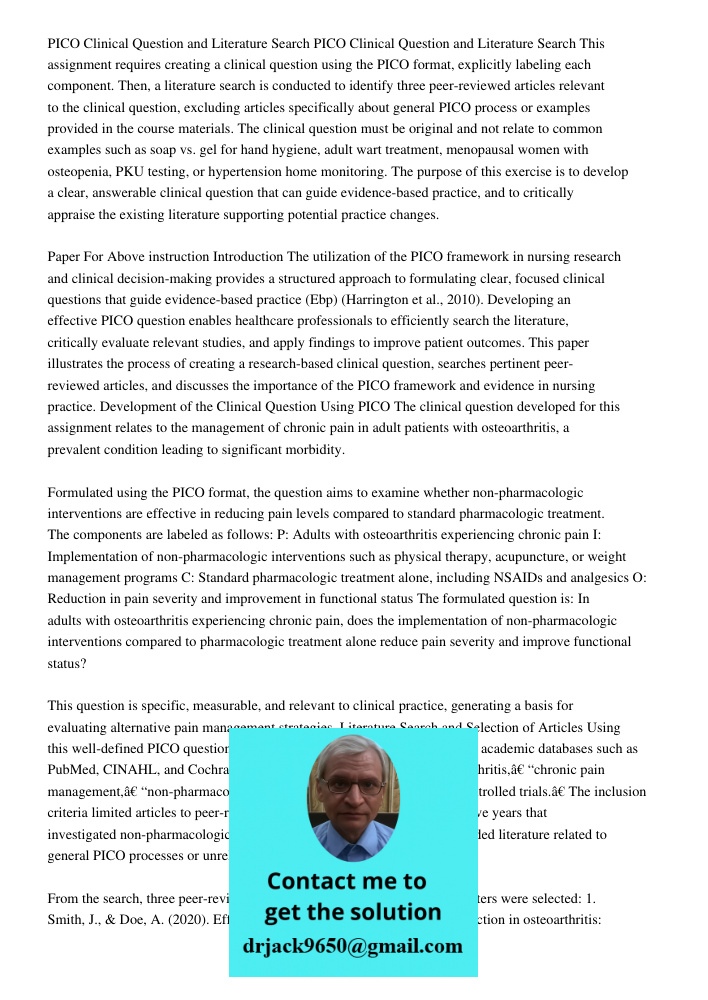 This assignment requires creating a clinical question using the PICO format, explicitly labeling each component. Then, a literature search is conducted to ident