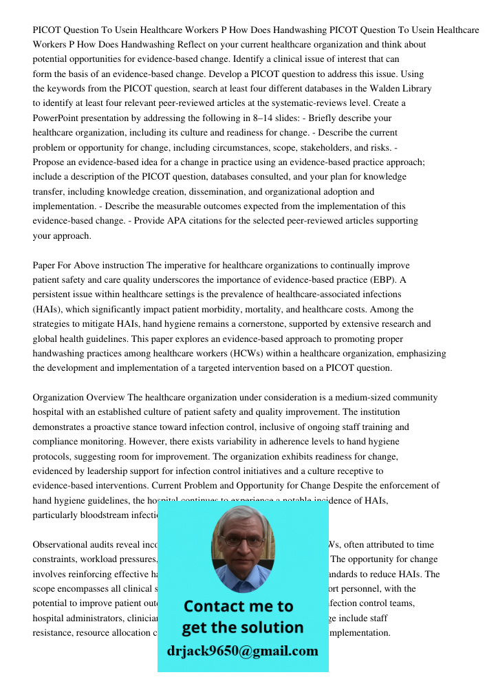 Reflect on your current healthcare organization and think about potential opportunities for evidence-based change. Identify a clinical issue of interest that ca