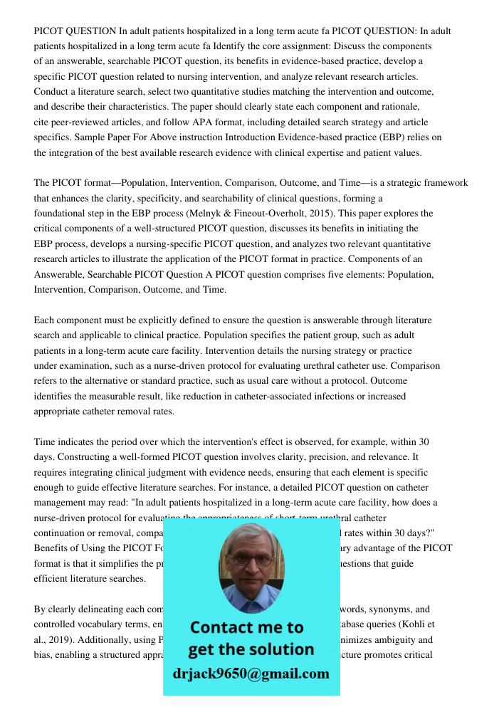 Identify the core assignment: Discuss the components of an answerable, searchable PICOT question, its benefits in evidence-based practice, develop a specific PI