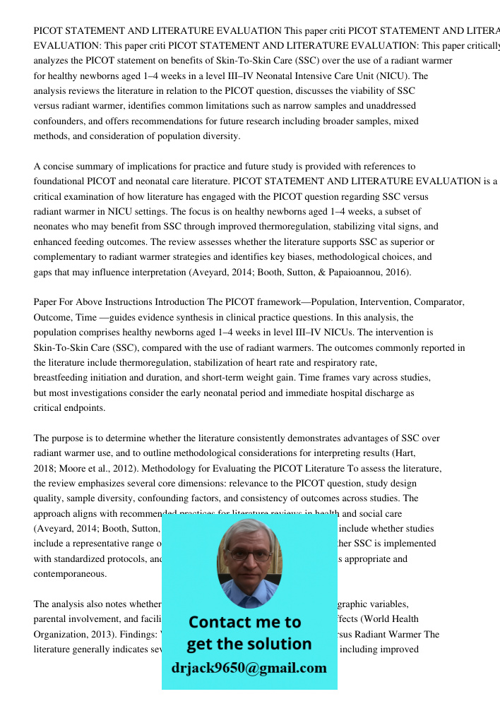 PICOT STATEMENT AND LITERATURE EVALUATION: This paper critically analyzes the PICOT statement on benefits of Skin-To-Skin Care (SSC) over the use of a radiant w