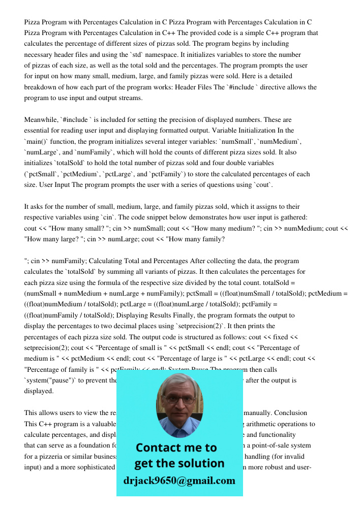 Pizza Program with Percentages Calculation in C The provided code is a simple C++ program that calculates the percentage of different sizes of pizzas sold. The 