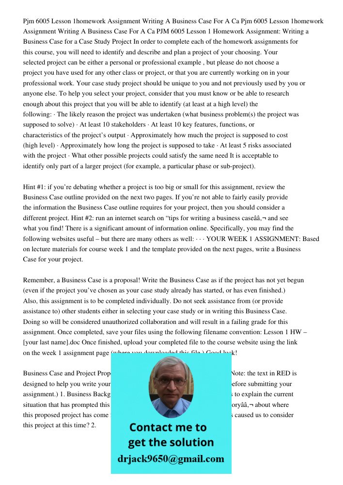 PJM 6005 Lesson 1 Homework Assignment: Writing a Business Case for a Case Study Project In order to complete each of the homework assignments for this course, y