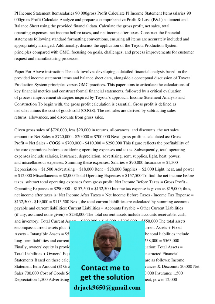 Analyze and prepare a comprehensive Profit & Loss (P&L) statement and Balance Sheet using the provided financial data. Calculate the gross profit, net sales, to
