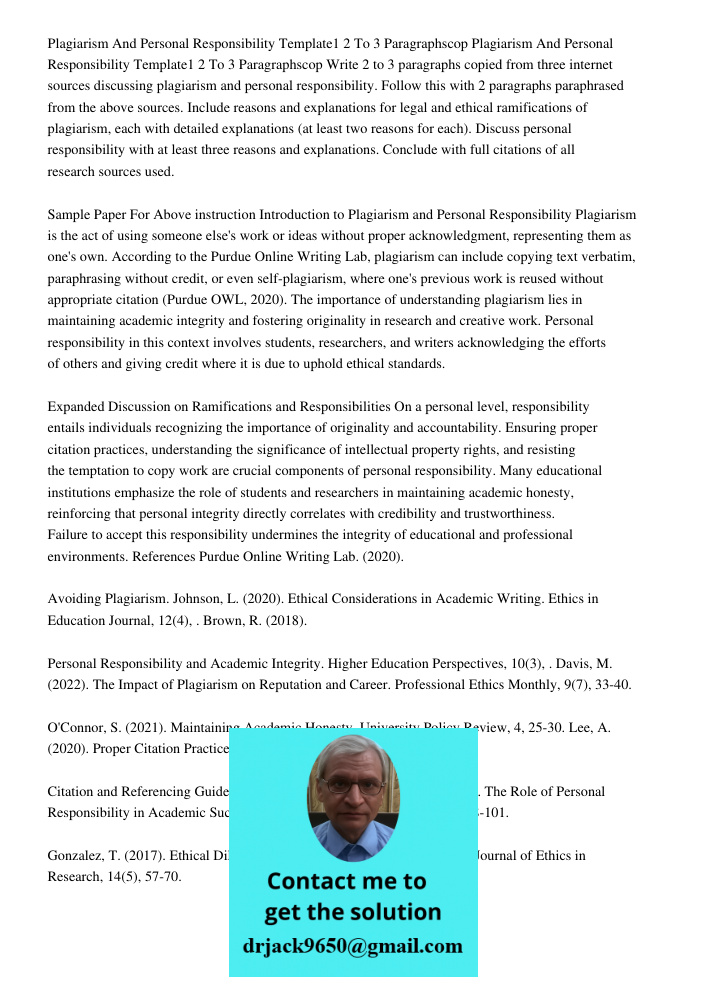 Write 2 to 3 paragraphs copied from three internet sources discussing plagiarism and personal responsibility. Follow this with 2 paragraphs paraphrased from the