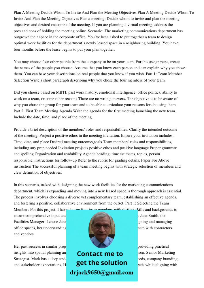 Plan a meeting: Decide whom to invite and plan the meeting objectives and desired outcome of the meeting. If you are planning a virtual meeting, address the pro