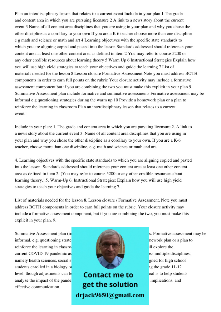 In this interdisciplinary lesson plan, I will explore the current COVID-19 pandemic as the focal event to foster understanding across multiple disciplines, name