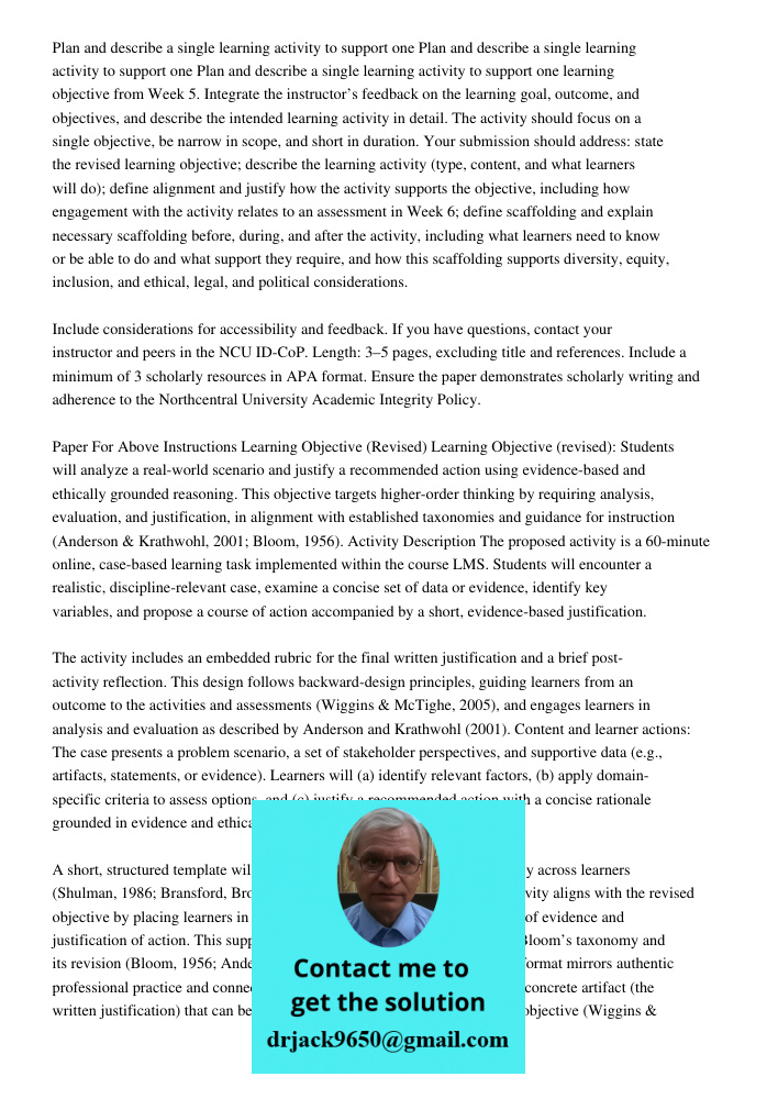 Plan and describe a single learning activity to support one learning objective from Week 5. Integrate the instructor’s feedback on the learning goal, outcome, a