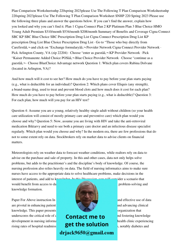 Plan Comparison Worksheet SNHP 220 Spring 2023 Please use the following three plans and answer the questions below. If you can’t find the answer, explain how yo