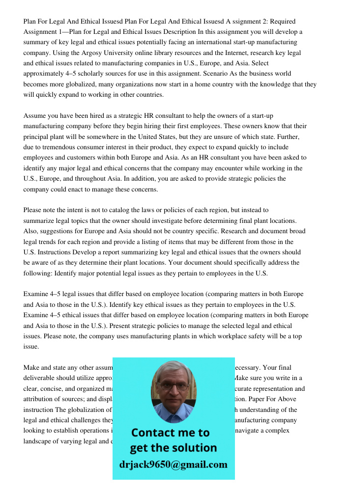A ssignment 2: Required Assignment 1—Plan for Legal and Ethical Issues Description In this assignment you will develop a summary of key legal and ethical issues