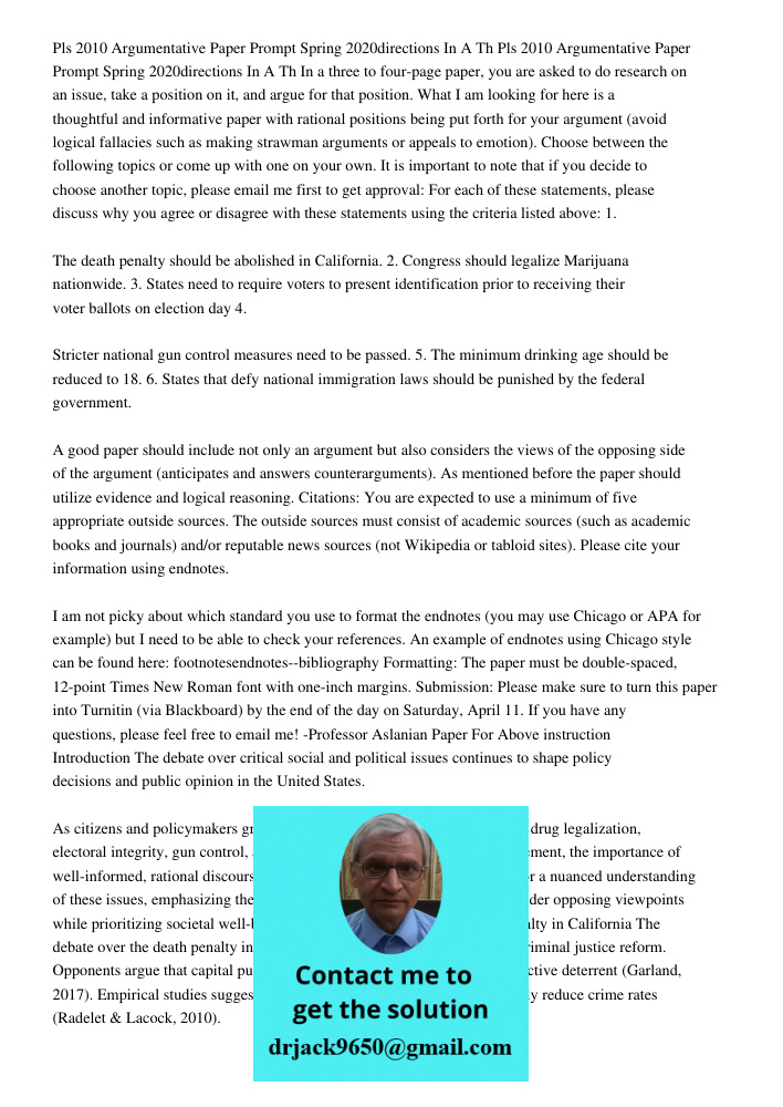 In a three to four-page paper, you are asked to do research on an issue, take a position on it, and argue for that position. What I am looking for here is a tho