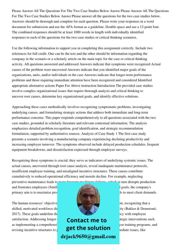 Please answer all the questions for the two case studies below. Answers should be thorough and complete for each question. Please write your responses in a word