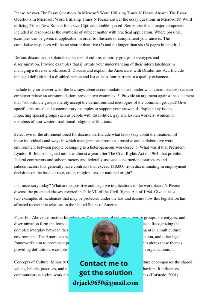 Please answer the essay questions in Microsoft® Word utilizing Times New Roman font; size 12pt. and double-spaced. Remember that a major component included in r